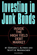 Investing in Junk Bonds: Inside the High Yield Debt Market