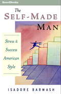 The Self-Made Man: Stress and Success American Style