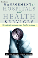 Management of Hospitals and Health Services:  Strategic Issues and Performance