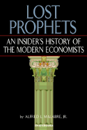 Lost Prophets: An Insider's History of the Modern Economists