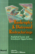 Bankruptcy & Distressed Restructurings: Analytical Issues and Investment Opportunities