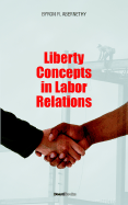 Liberty Concepts in Labor Relations